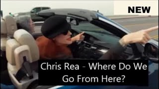 Chris Rea  Where Do We Go From Here 4KHD [upl. by Adnilreh739]