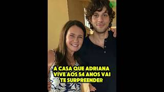 A Casa que Adriana Esteves vive aos 54 anos vai te surpreender [upl. by Popelka]