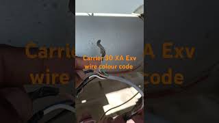 Carrier 30XA EXV wire colour code [upl. by Tawney]