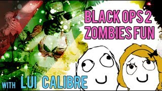 Black Ops 2 Zombies Fun with Lui Calibre [upl. by Dietsche]