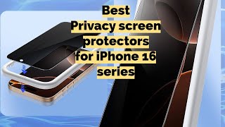 Best Privacy Screen Protectors for iPhone 16 Pro Max 16 Pro 16 Plus 16 [upl. by Aruasor]