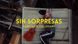 SIN SORPRESAS  SANTIAGO CALLEGARI [upl. by Aerdnaek39]