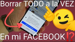 🔵❌🤔 ¿Cómo ELIMINAR TODAS las PUBLICACIONES de FACEBOOK desde el CELULAR 2024 📱❕❓ [upl. by Dexter]