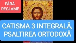 CATISMA 3 INTEGRALĂ  PSALTIREA ORTODOX MĂ [upl. by Aisa]