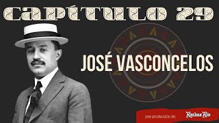 JOSÉ VASCONCELOS [upl. by Ahsiekam802]