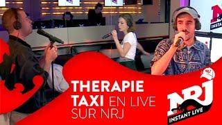 THERAPIE TAXI  Ils sont là  « Avec Ta Zouz »  NRJ Instant Live [upl. by Ioj]