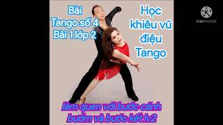 Học khiêu vũ điệu Tango Bài số 4 Làm quen với bước cánh bướm và bước kết lv2 trong Tango cơ bản [upl. by Atiuqes130]