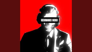 Resonance Sicko [upl. by Nasho692]