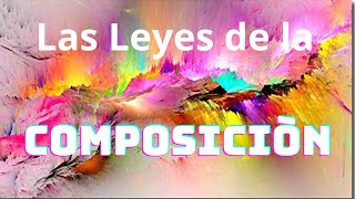 LAS LEYES DE LA COMPOSICIÓN [upl. by Allegra]