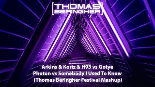 Arkins amp Koriz amp H93 vs Gotye  Photon x Somebody I Used To Know THOMAS BERINGHER FREE MASHUP [upl. by Mcevoy]