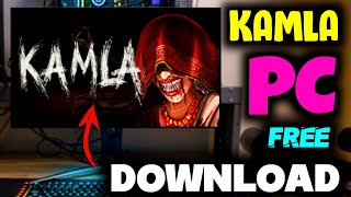 How To Download KAMLA Horror Game In PC  KAMLA Horror Game Download PC For FREE [upl. by Rennerb1]