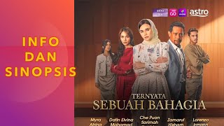 Info dan Sinopsis Drama Ternyata Sebuah Bahagia [upl. by Ahsekahs]