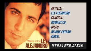 Ley Alejandro  Romantico [upl. by Deena]