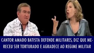 Amado Batista revolta Marília Gabriela ao defender militares dizer que mereceu ser torturado e [upl. by Halilak]