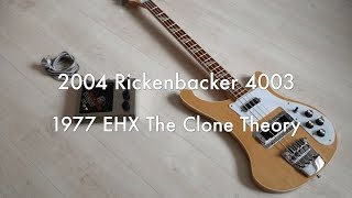 Rickenbacker 4003 amp 1977 EHX The Clone Theory [upl. by Cutlip244]