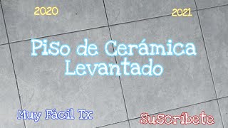 Como Reparar Piso de Cerámica Levantado [upl. by Orpha]