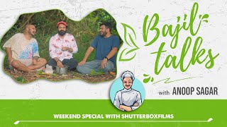 Bajil Talks with Anoop Sagar  Weekend Special [upl. by Rimhsak]