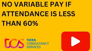 NO VARIABLE PAY FOR TCS EMPLOYEES BELOW 60 OFFICE ATTENDANCE [upl. by Turmel]