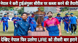 Nepal vs UAE final match triangular series 2023  Nepal ready for win title of triangular series [upl. by Yelak]