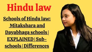 Schools of Hindu law Mitakshara and Dayabhaga schools  EXPLAINED  Subschools  Differences [upl. by Ettedanreb380]