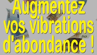 Augmentez vos vibrations dabondance  EFT en français   30 [upl. by Najib]