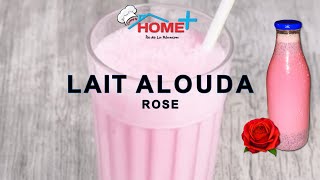 RECETTE  LAIT ALOUDA ROSE  Cooking by HomePlus [upl. by Otrebcire725]