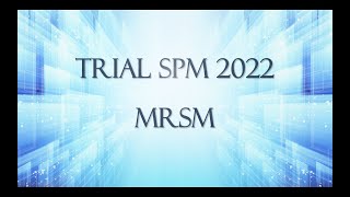 TRIAL SPM P2 MRSM 2022 [upl. by Zashin]