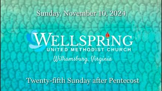 Wellspring UMC 111024  25th Sunday after Pentecost  Williamsburg VA [upl. by Tubb139]