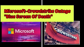 Microsoft  Crowdstrike Outage  Blue Screen Of Death  Bug  Patch  Falcon Sensor  Global Level [upl. by Akiemehs]