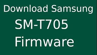 How To Download Samsung Galaxy Tab S SMT705 Stock Firmware Flash File For Update Android Device [upl. by Adolphus]