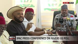 IPAC PRESS CONFERENCE ON RIVERS LG POLL [upl. by Argyle794]