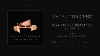 Marek Ztracený feat Rytmus  Planeta jménem stres oficiální audio [upl. by Gabrielle]