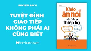 Review Sách Khéo Ăn Nói Sẽ Có Được Thiên Hạ  Bí Quyết Giao Tiếp Tuyệt Đỉnh  Revisach [upl. by Akelam]