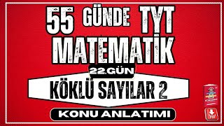 Köklü Sayılar Konu Anlatımı 2  2024  55 Günde TYT Matematik Kampı  22 Gün  YKS [upl. by Kalfas]