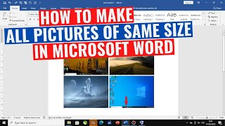 How to Make All Pictures of Same Size in Word [upl. by Gilemette46]