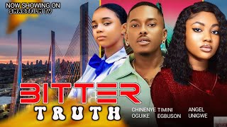 BITTER TRUTH ANGEL UNIGWE TIMINI EGBUSON amp CHINENYE OGUIKE NEW MOVIE2024 LATEST MOVIEtrending [upl. by Vannie]