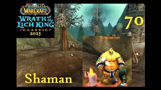 WoW Classic WotLK Shaman 70  Dem Ogre Bones [upl. by Savick904]