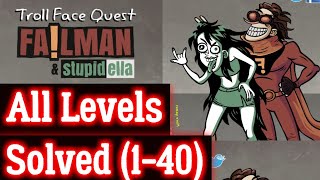 Troll Face Quest FailMan StupidElla Gameplay All Levels [upl. by Lucky950]