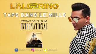 LAlgérino  Tape dans le mille Audio [upl. by Salhcin]