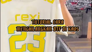 Cara Menghapus Sablon DTF Pda Kaos dengan Cepat Butuh 3 detik aja coy [upl. by Citarella]