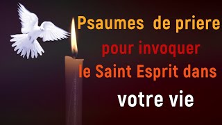 Psaumes de priere pour invoquer le Saint Esprit dans votre vie  psaumes de protection divine [upl. by Korella]