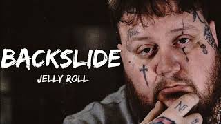 Jelly Roll  Backslide Song [upl. by Nonek]