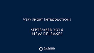 New Releases  September 2024  Very Short Introductions [upl. by Orrocos115]