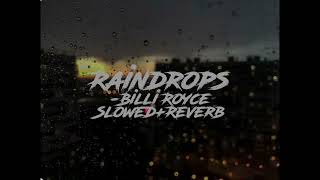 Billi Royce Raindrops SlowedReverb ⛈️💔🎙️ [upl. by Nitsew]