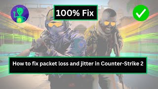 How to fix packet loss and jitter in CounterStrike 2 [upl. by Duane]