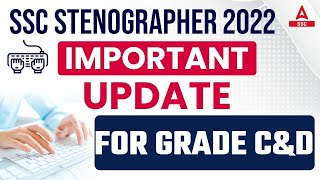 SSC Stenographer 2022  Important Update for Grade C amp D [upl. by Legnaros]