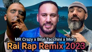 Cheb Bilal Tacchini ft Moro ft MR Crazy  Kanet Bayna l Remix 2024 [upl. by Sualakcin]