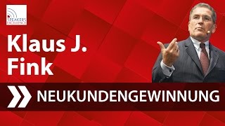 Klaus J Fink  Neukundengewinnung Erfolgsfaktor Nr 1 [upl. by Howenstein]