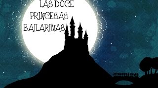 Las doce princesas bailarinas [upl. by Harp337]