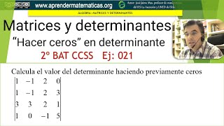 Propiedades de los determinantes Hacer ceros 2bat ccss2 02 21 José Jaime Mas [upl. by Eecats167]